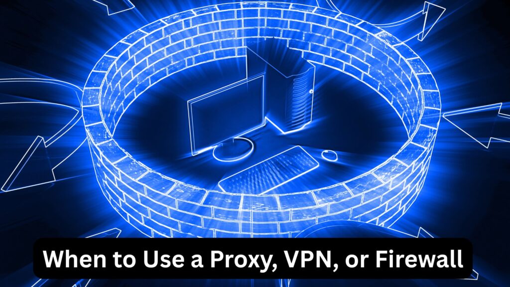 What is the Difference Between Proxy VPN and Firewall
