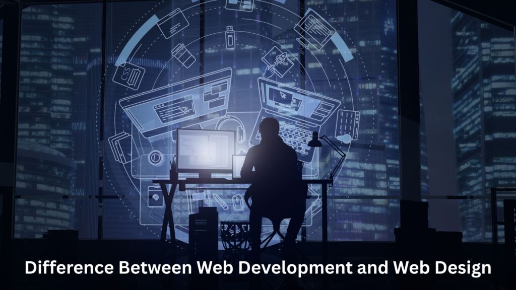 difference between web development and web design